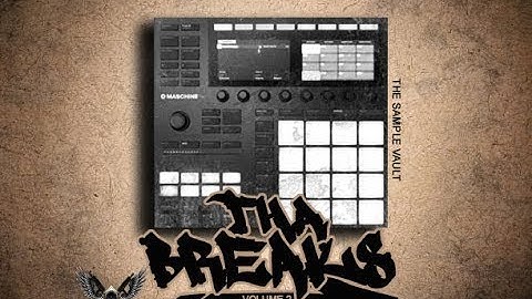 Tha Breaks Vol. 2 " The Sample Vault " MP4. MASCHINE 2.7.7 / MPC 2.2 / WAV.