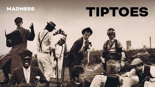 Madness - Tiptoes (Official Audio)