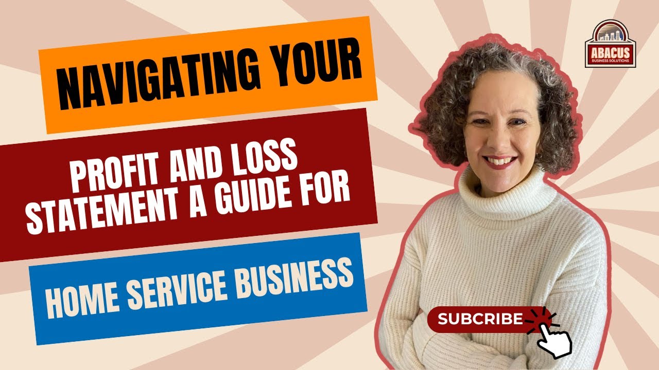 Navigating Your Profit and Loss Statement  A Guide for Home Service Businesses