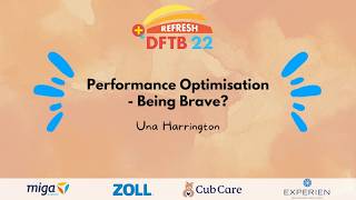 Performance Optimisation   Being Brave - Una Harrington