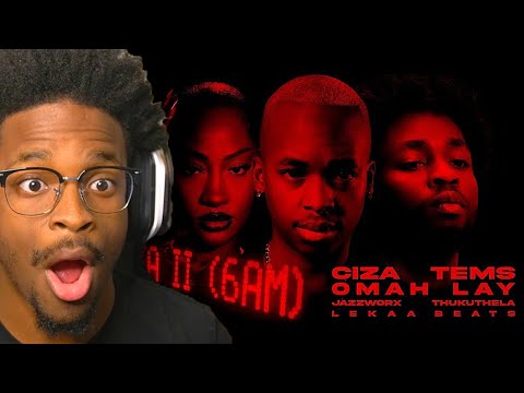 Tems Did It Again! | CIZA - Isaka II (6am) [with Tems, Omah Lay, Thukuthela, Jazzworx Reaction