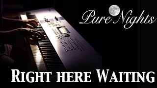 Right here waiting  Pure Nights  Relaxing Piano Music