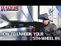 TEACH ME RV! How to unhook your Fifth Wheel RV!