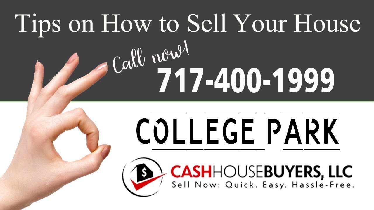 Tips Sell House Fast College Park | Call 7174001999 | We Buy Houses College Park