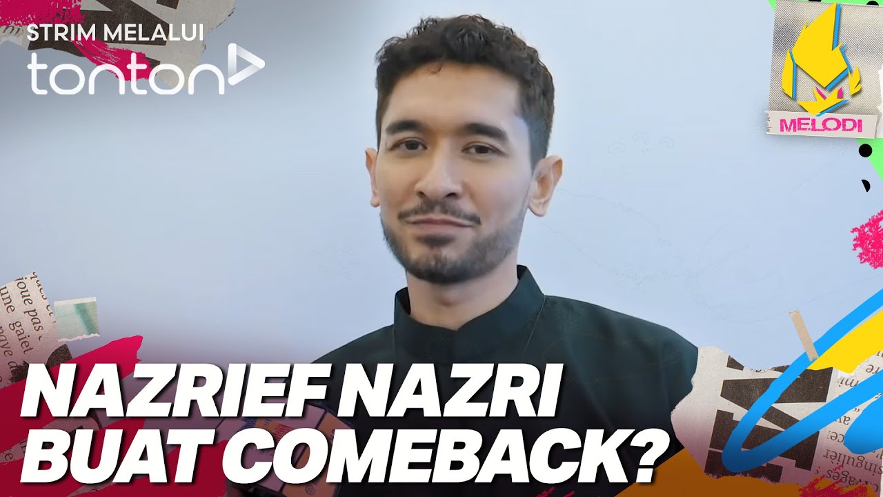 [CLIP] Melodi (5 Feb 2026): Nazrief Nazri Buat Comeback? | Tonton