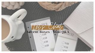 LET'S CHAT | Advent Boxes & Mini Q&A
