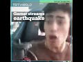 Turkish gamer records earthquake during livestream