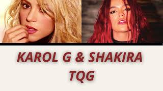 KAROL G, Shakira - TQG lyrics (Letra\/English Translation Lyrics)