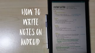 How I write notes on Android tablet: Android tablet note taking