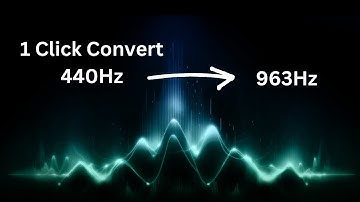 Easiest way to convert 440 hz music to 963 hz - Solfeggio frequency retuning