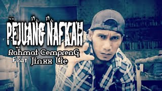 Download lagu PEJUANG NAFKAH  |  Rahmat CemprenG Feat Jinxx Lie  |  VIDEO MUSIC
