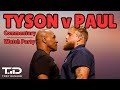 TYSON v PAUL - Who's your pick? Watch Party &amp; Commentary