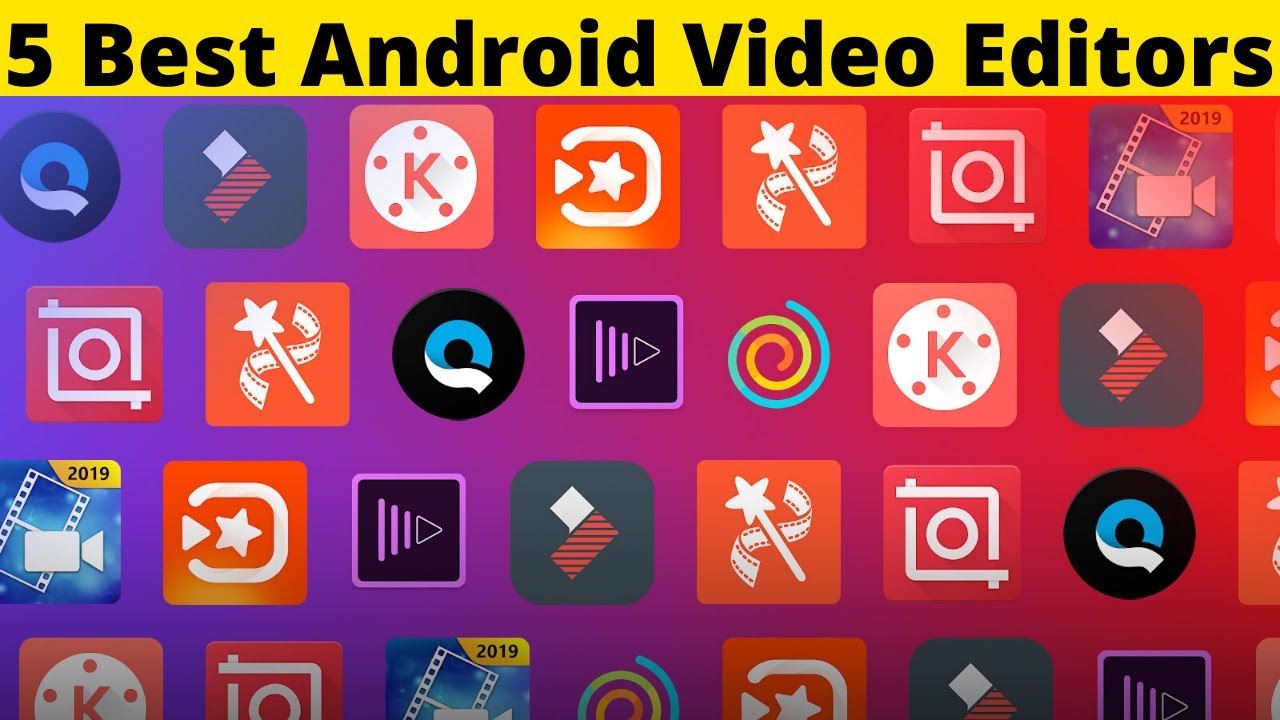 Top 5 Video Editing Apps For Android Best Android Video Editor Apps Top 5 Video Editing Apps For Android Best Android Video Editor Apps