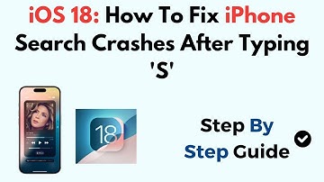 iOS 18: How To Fix iPhone Search Crashes After Typing 