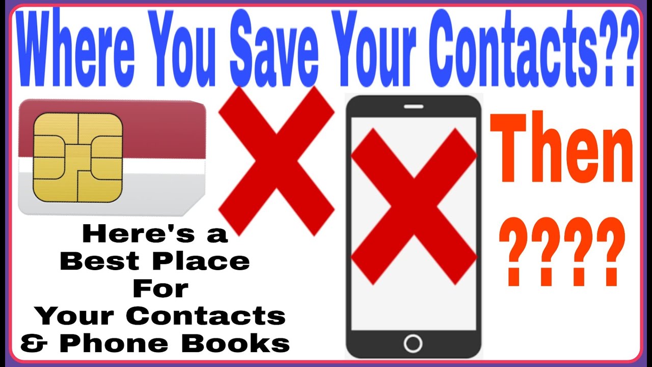 Save Contacts Where To Save My Contacts? Best Way To Save
