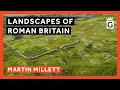 Landscapes of Roman Britain