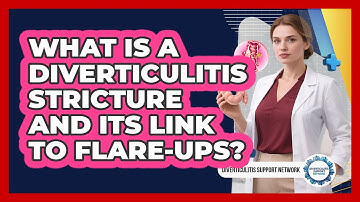 What Is A Diverticulitis Stricture And Its Link To Flare-ups? - Diverticulitis Support Network