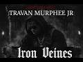 TRAVAN MURPHEE JUNIOR - IRON VEINS ((Dark Trap BEAT )