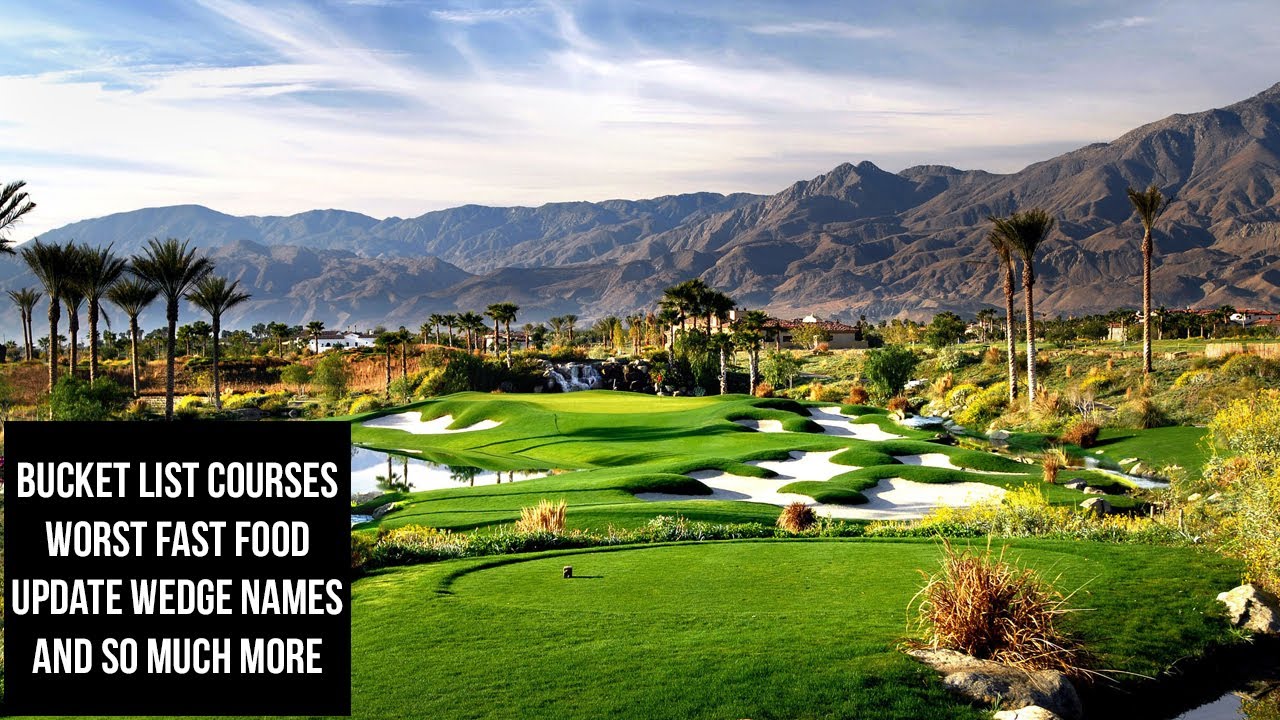 Bucket List Courses: The Worst Golf Podcast Episode 17