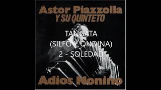 Astor Piazzolla - Tangata (Silfo y Ondina) 2 - Soledad