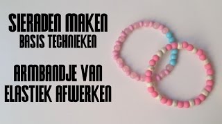 Armbandje Van Elastiek Afwerken - Sieraden Maken Basistechnieken