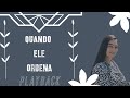 [QUANDO ELE ORDENA playback]       - Luzia pereira -