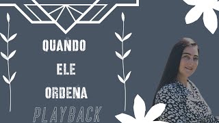 [QUANDO ELE ORDENA playback]       - Luzia pereira -