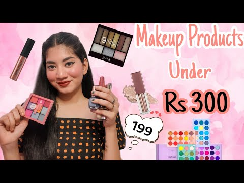 Makeup Products Under RS 300 | IN HINDI | Only good quality products