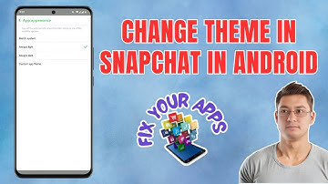 How to Change Theme in Snapchat in Android - Simple Steps [2025]
