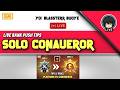 Platinum To Conqueror Rank Push LIVE @blassterr
