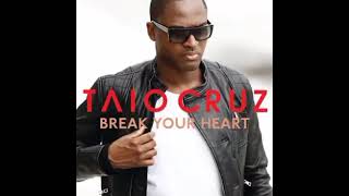 Taio Cruz - Break Your Heart (Instrumental)