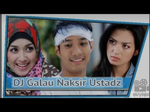 Film Bioskop Fauzan Nasrul (Dj Galau Naksir Ustadz) Full Movie