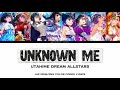 アンノウンミー / Unknown Me -UTAHIME DREAM ALLSTARS [The Oblivious Saint Can't Contain Her Power ED] lyrics