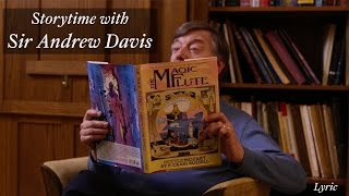 Storytime with Sir Andrew Davis - THE MAGIC FLUTE. Onstage at Lyric December 10 – January 27