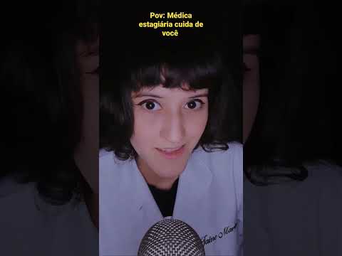 ASMR| MÉDICA ESTAGIÁRIA