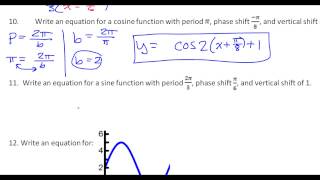 Day 9   Test C   #10 to #12   Write Sine and Cosine Equations Given Period, Phase Shift, Ver