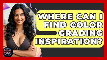 Where Can I Find Color Grading Inspiration? - Graphic Design Nerd