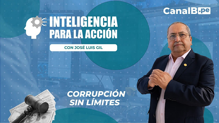 Inteligencia para la Acción: Corrupción sin límites.