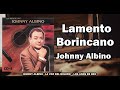 Lamento Borincano - Johnny Albino