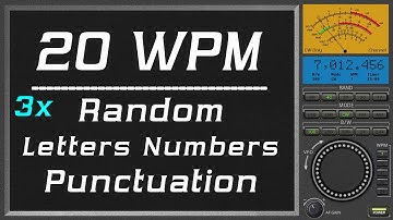 20wpm Repeat three times Random Letter Number Punctuation, cw morse code practice