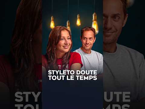 Styleto doute ÉNORMÉMENT