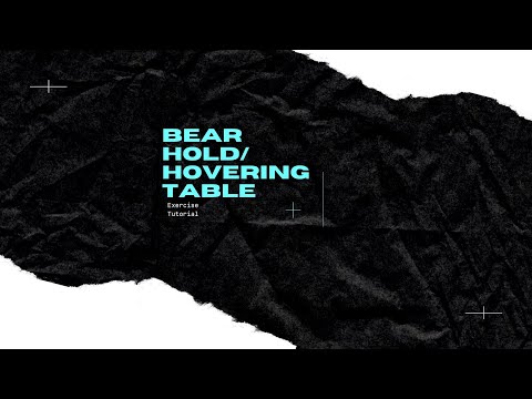Bear hold / Hovering Table Top