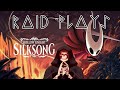 Raid Plays Silksong! And yaps a lot!