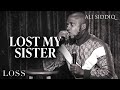 Lost my sister  ali siddiq stand up comedy