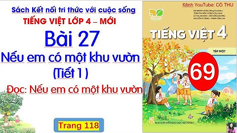 Bài 27 Nếu em có một khu vườn |Tiếng Việt 4| Tiết 1 | Đọc Nếu em có một khu vườn |Cô Thu| #69