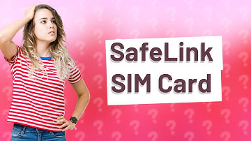 What SIM card does SafeLink use?