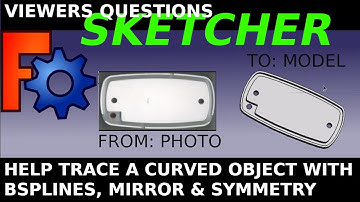 FreeCAD Trace a photo of a curved model using B-Splines, fillets, mirror sketch and symmetry sketch