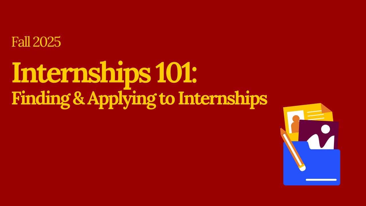 Fall 2025 - Internships 101: Finding & Applying to Internships - YouTube