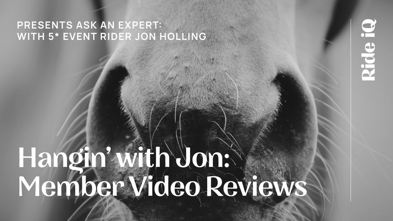 Hangin' with Jon: Video Reviews with 5* Event Rider Jon Holling