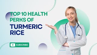 Top 10 Health Perks of Turmeric Rice | Boost Your Well-Being | Health n Herbals Yellow Rice Turmeric Benefits